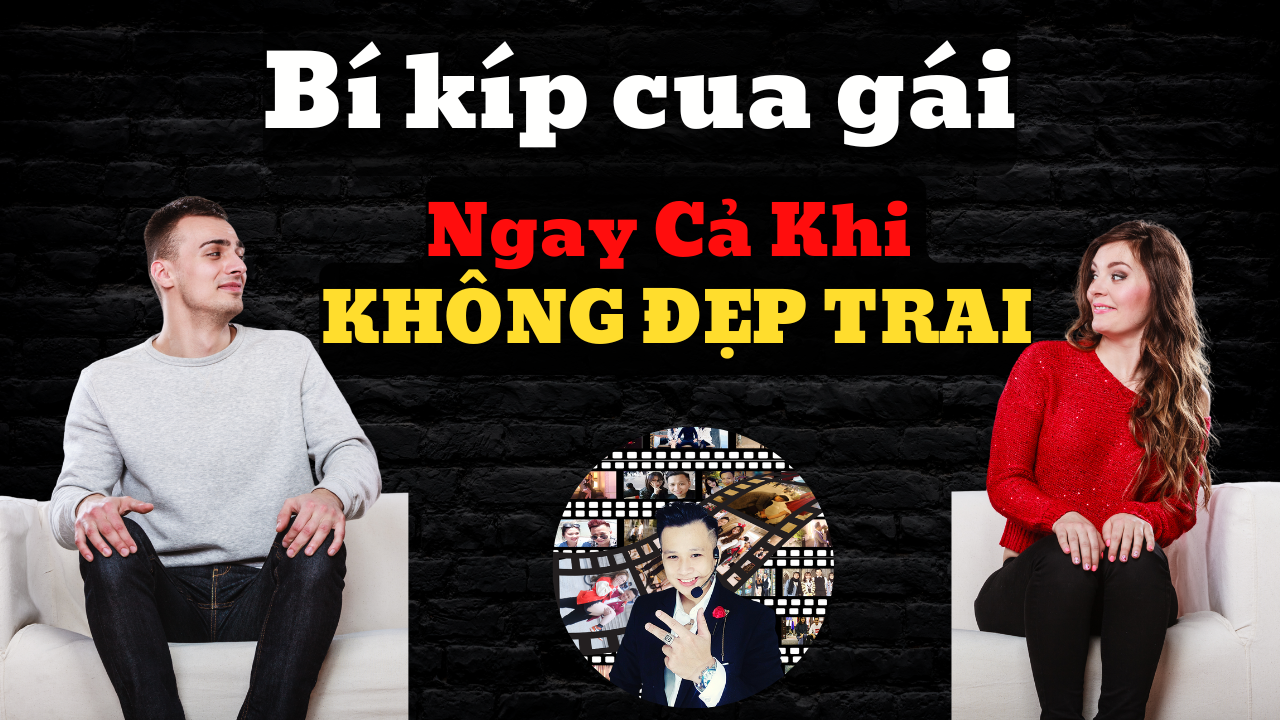 bí kíp cua gái ngay cả khi không đẹp trai