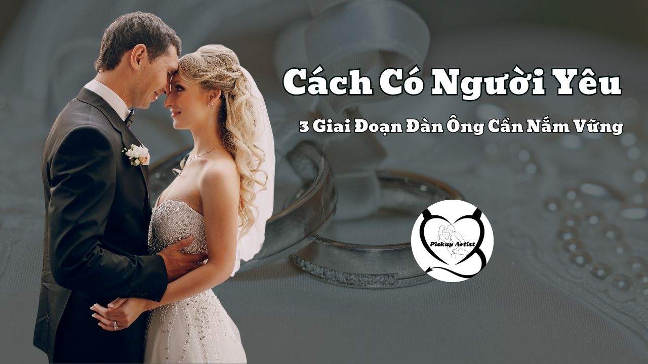 cách có người yêu 3 giai đoạn