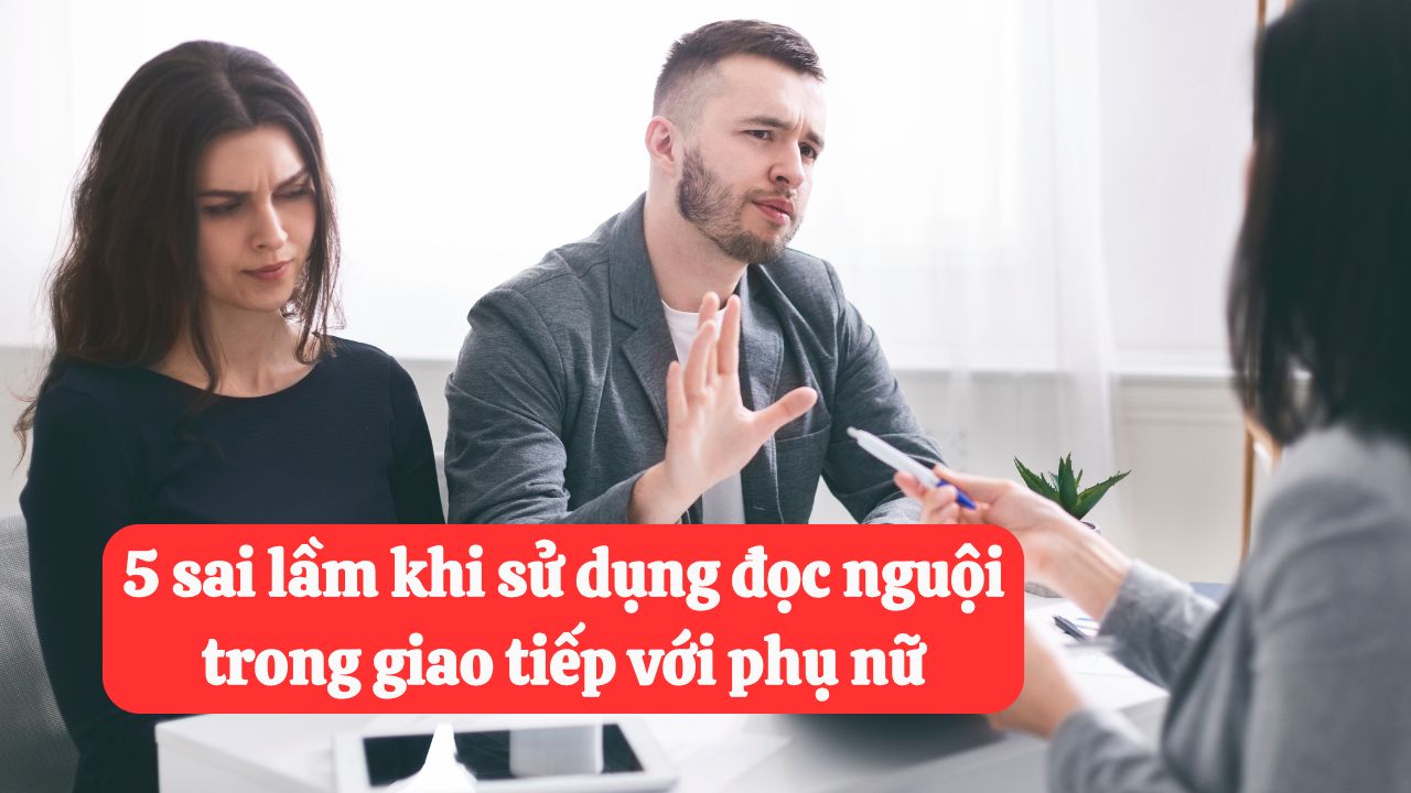 5 sai lầm khi sử dụng đọc nguội trong giao tiếp với phụ nữ